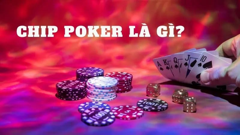 Những thông tin về Chip Poker rất hữu ích trong cược Poker